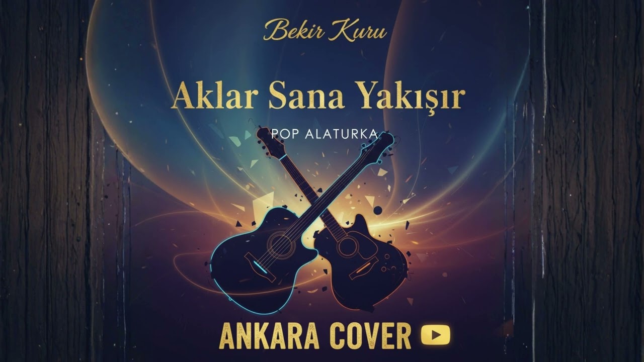 Aklar Sana Yakışır - Bekir Kuru | Ankara Cover (Pop Versiyon)
