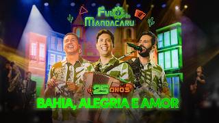 Bahia, Alegria e Amor - Fulô de Mandacaru - DVD 25 Anos