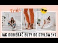 TEGO NIE WIESZ O DOBORZE BUTÓW DO STYLIZACJI + NAJMODNIEJSZE BUTY NA WIOSNĘ 2020 | CheersMyHeels