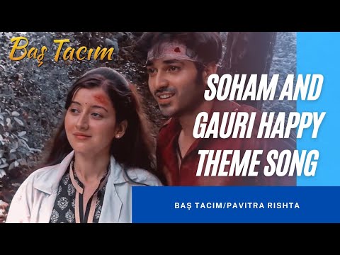 Baş Tacım Soham Gauri Mutlu Fon Müziği | Pavitra Rishta Soham Gauri Happy Theme Song #baştacım