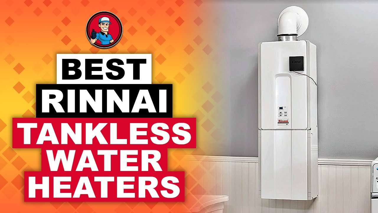 Best Rinnai Tankless Water Heaters Reviews 💧 (Buyer's Guide) | HVAC  Training 101 - YouTube