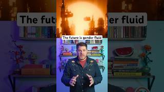 The future is gender fluid