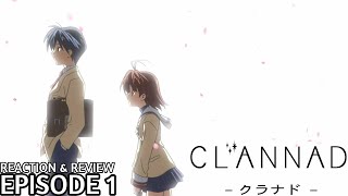 Clannad - Episode 1 | REACTION & REVIEW