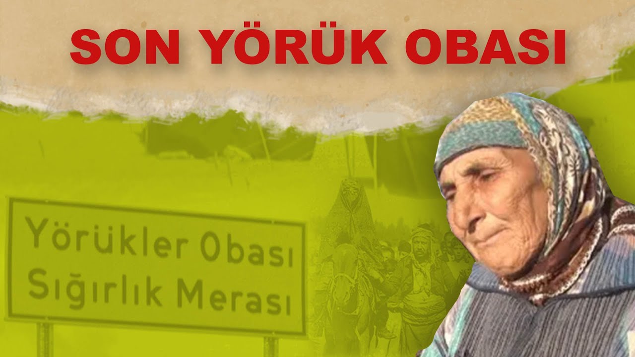 SON YÖRÜK OBASI (Sığırlık Merası) - Belgesel