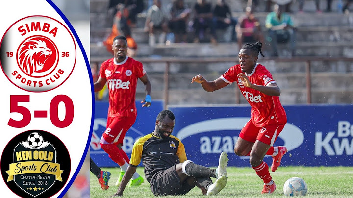 Tazama Magoli yote ya simba vs kengold fc