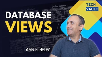 Database Views (English) with Amr Elhelw - Tech Vault