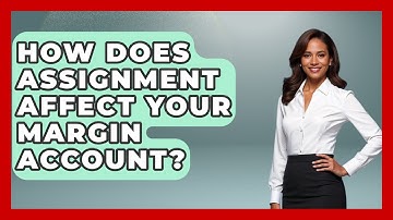 How Does Assignment Affect Your Margin Account? - Stock and Options Playbook