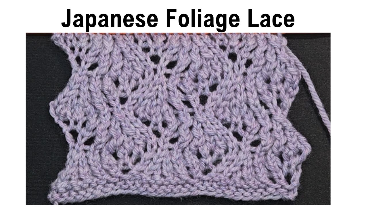 JAPANESE FOLIAGE LACE Knitting Stitch Pattern - YouTube