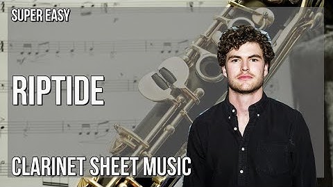 SUPER EASY Clarinet Sheet Music: How to play Riptide  by Vance Joy