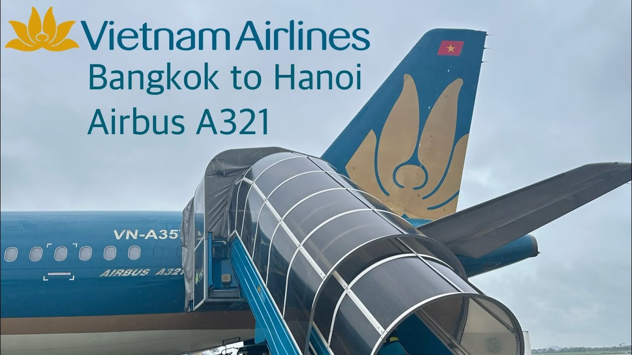 Vietnam Airlines | VN610 | Bangkok to Hanoi | Economy Class | Airbus A321