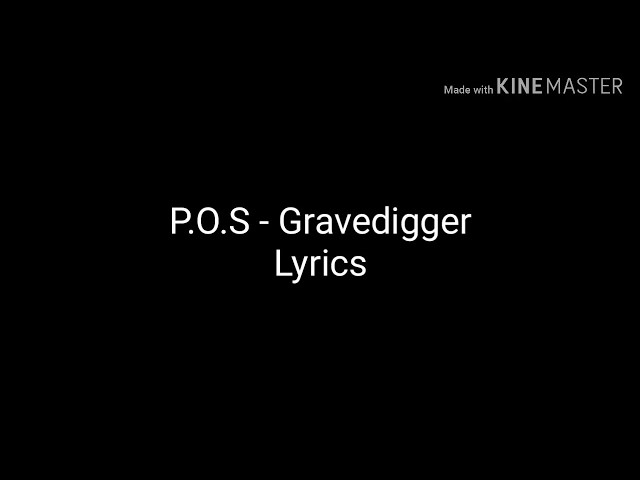 P.O.S - Gravedigger Lyrics class=