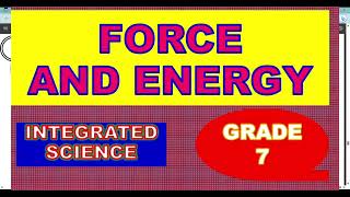 FORCE AND ENERGY|| INTEGRATED SCIENCE  GRADE 7|| CBC KENYA