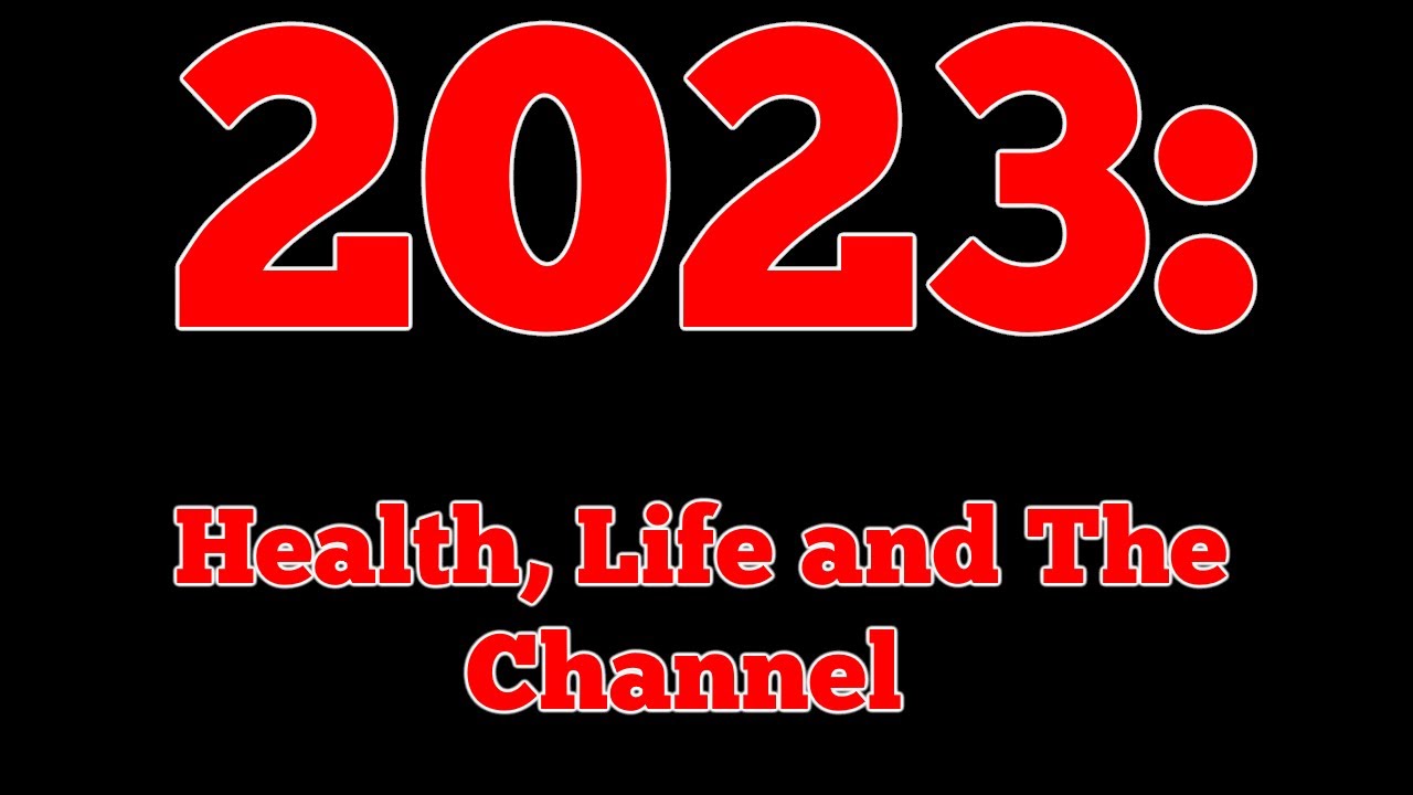 My Health, Life and Channel - 2023 Update and Moving Forward - YouTube