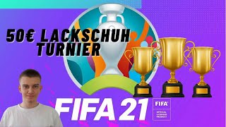 50€ LACKSCHUH TURNIER I FIFA 21