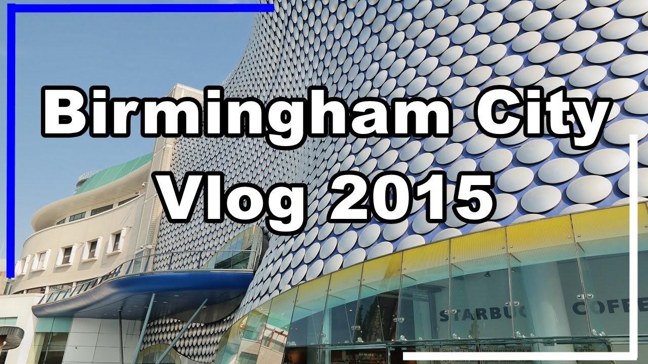 Birmingham City | Travel Vlog UK | Fall 2015 - YouTube