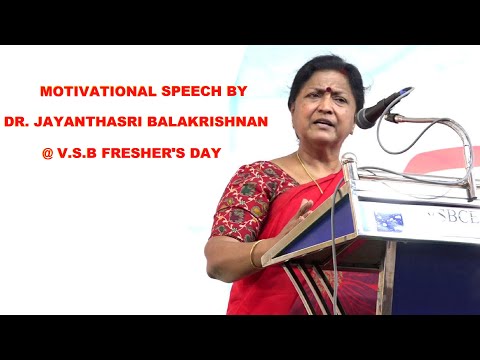 DR.JAYANTHASRI BALAKRISHNAN MOTIVATIONAL SPEECH @ VSB COLLEGE OF ENGINEERING - FRESHER'S DAY