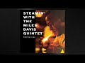 5 Well You Needn T By Miles Davis From Steamin With The Miles Davis Quintet mp3