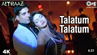 Talatum-Talatum। Kareena। Priyanka। Akshay Kumar। Udit N। Alka y। Aitraaz movie। Papular song