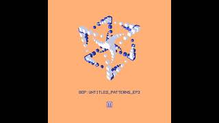Bop - Untitled Pattern 65 (Kemal Remix)