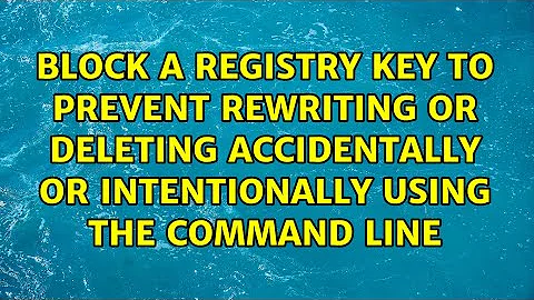 Block a registry key to prevent rewriting