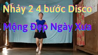 Nhảy disco 24 bước (link hướng dẫn ở dưới) Mộng đẹp ngày xưa.Thanh Hằng.