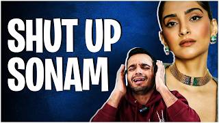 Sonam Kapoor Is THE MOST TOXIC Nepo Kid EVER!