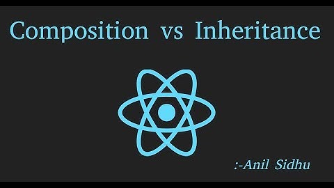 Reactjs 16 tutorial #28 Composition vs Inheritance