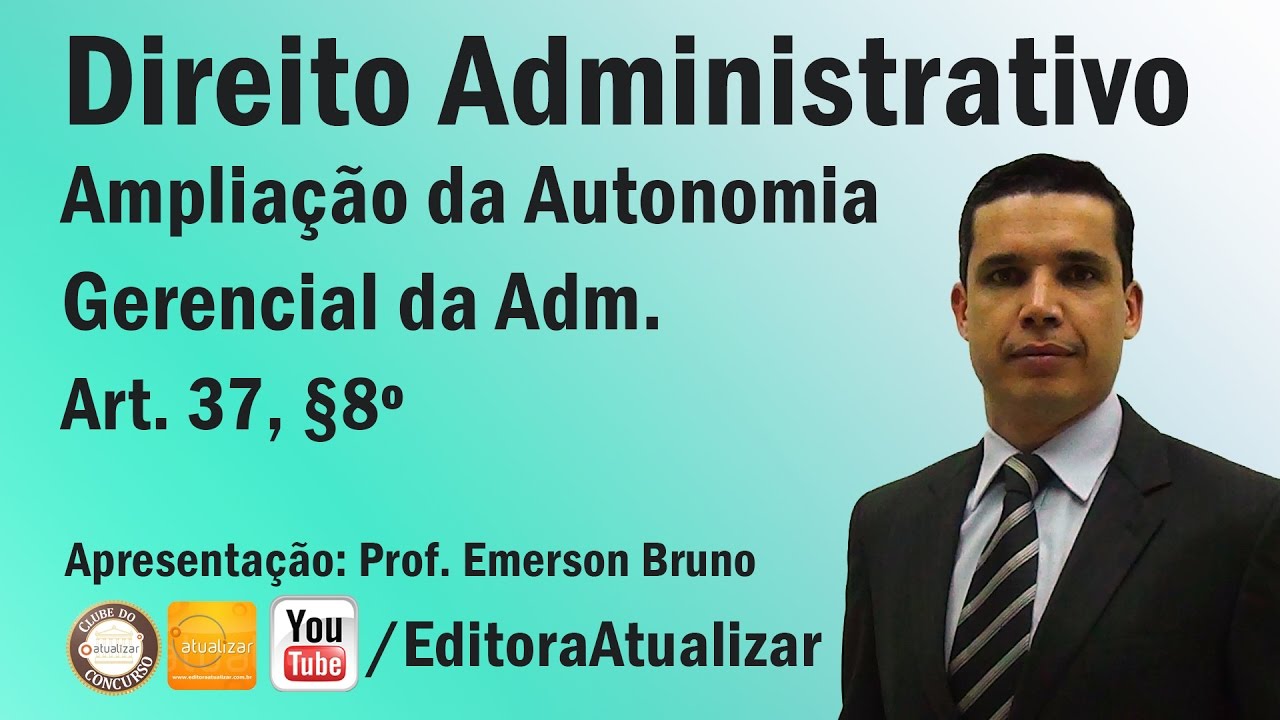 CF/88 - Art. 37, § 8º (Ampliação da Autonomia Gerencial da Administração)
