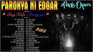 The Best Of Parokya ni Edgar Nonstop Love Songs -  Parokya ni Edgar Greatest Hits Playlist 2022