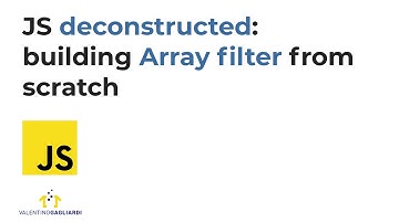 JavaScript deconstructed: rebuilding Array filter from scratch (with test-driven development)