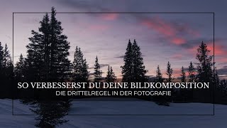 Die Drittelregel in der Fotografie – So verbesserst du deine Bildkomposition