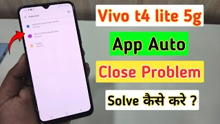 Vivo T4 Lite 5G Me Apps Background Me Kaise Chalaye | Auto Close Problem Solve Karein