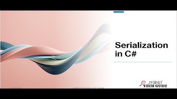 C# Tutorial for beginners --Serialization in C#