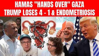 HAMAS Hands Over GAZA; Cheating USA Lose; Farage RATTLED; Charlie Kirk Trial & Endometriosis TEST