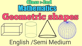 Math:Class-2nd Let's Handle Geometric shapes English /Semi medium  भौमितिक आकार इंग्रजी माध्यम