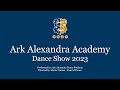 Ark alexandra academy dance show 2023