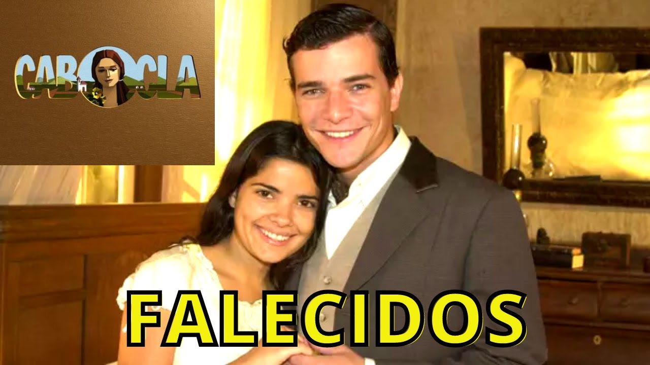 ATORES da NOVELA CABOCLA DA REDE GLOBO QUE JÁ FALECERAM