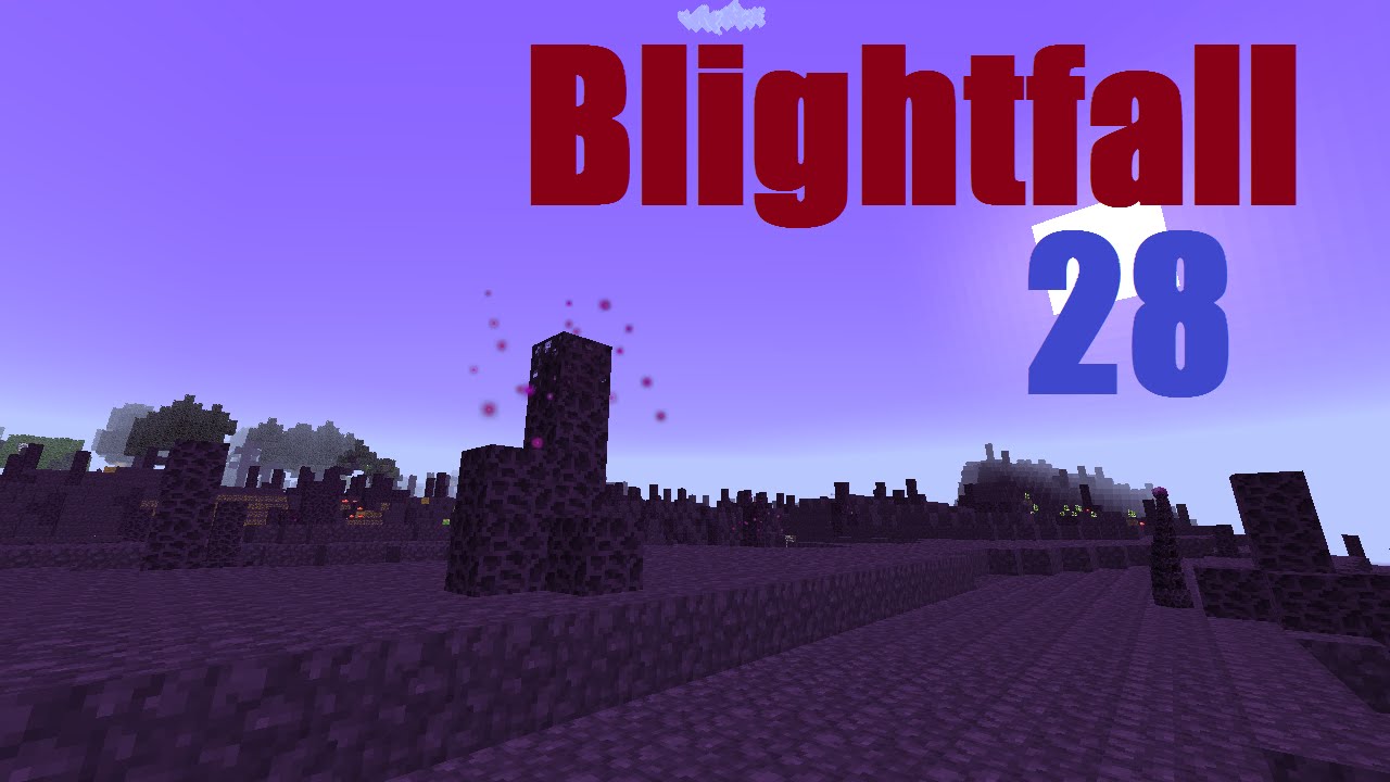 Minecraft Modpack Playthrough - Blightfall - Episode 28 - YouTube