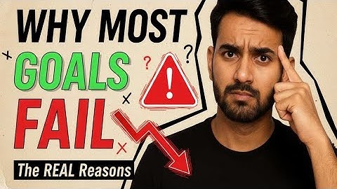 Why Your Goals FAIL📉 — The 4 REAL Reasons That No One Tells You🤫