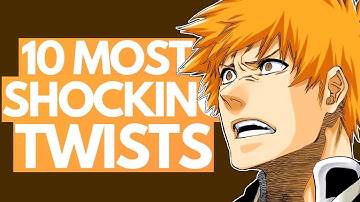 The Top 10 MOST SHOCKING Plot Twists in Bleach (Manga) | Ranking