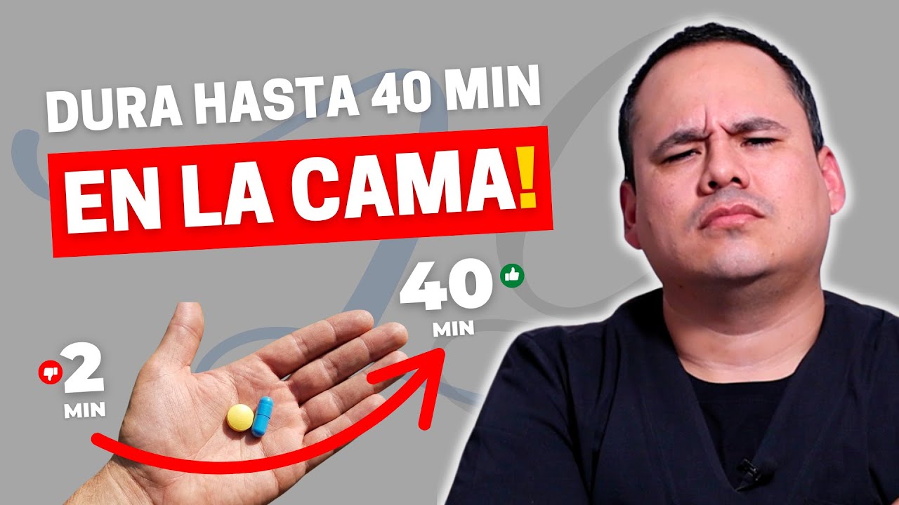 CON SÓLO DOS COMPRIMIDOS PODRÁS AGUANTAR HASTA 40 MINUTOS EN LA CAMA