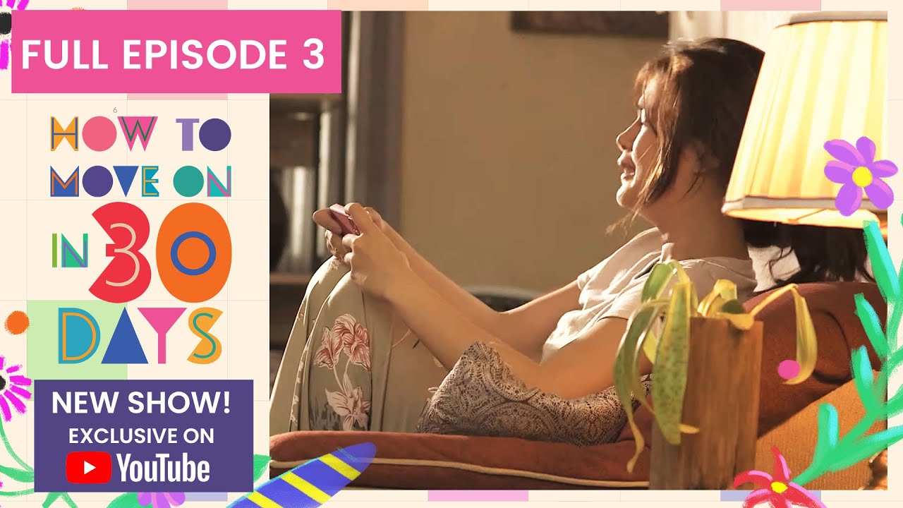 Full Episode 3 | How To Move On in 30 Days (w/ English Subs)