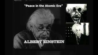 Celebrity Albert Einstein - "Peace in the Atomic War Era" - Speech Clip. Net Worth