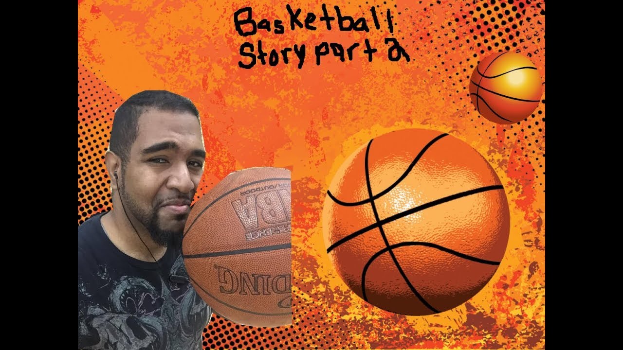 Why Do I Love The Game Of BasketBall Part 2 YouTube