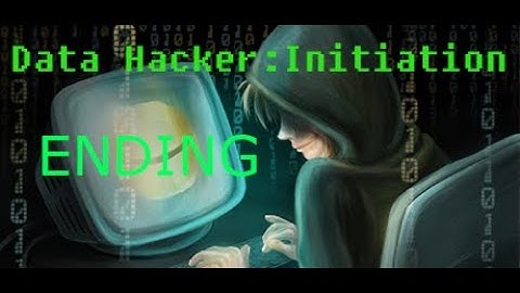 Data Hacker Initiation [Ending] - (ONE)