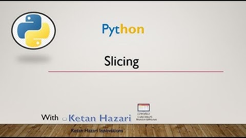 Slicing In Python || Ketan Hazari Innovations