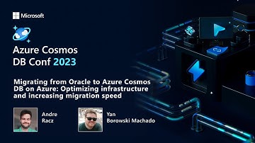 Migrating from Oracle to Azure Cosmos DB on Azure | Azure Cosmos DB Conf 2023