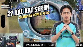 27 Kill Kat Scrim Gameplay Ngeri Kluq