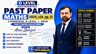 Cambridge O Level Mathematics 4024_s26_qp_12 | Past Paper Solutions | May/June 2026 | Amiraxis