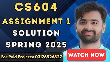 CS604 Assignment 1 Solution 2025 | CS604 Assignment 1 100% Correct Solution By VUBWN